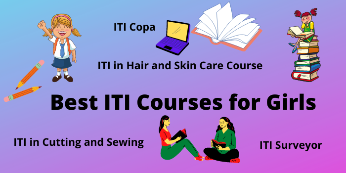 image 6 Best ITI Courses list for Girls 2022 In Hindi / Fees, Eligibility, Details